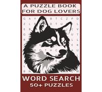 A Puzzle Book for Dog Lovers: Word Searches with Easy to Read Print About Dogs Breeds, Dog Specific Behaviors, Dog Coats and More | 6X9 inches, 50+ ... Gift for Vacations, Holidays and Free Times