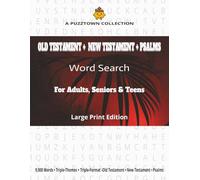 A PuzzTown Collection: Old Testament + New Testament + Psalms Word Search For Adults, Seniors & Teens: 9,000 Words • Triple-Themes × Triple-Format (Random • A-Z • Word-Length) (PuzzTown Collections)