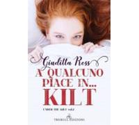 A Qualcuno Piace In… Kilt (ebook)