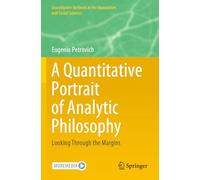 A Quantitative Portrait of Analytic Philosophy: Looking Through the Margins (Quantitative Methods in the Humanities and Social Sciences)