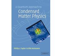 A Quantum Approach to Condensed Matter Physics Paperback