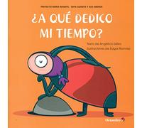 ¿A qué dedico mi tiempo? (Proyecto Noria)