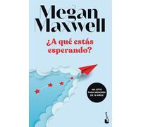 ¿A qué estás esperando? (Biblioteca Megan Maxwell)