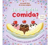 ¿A que huele la comida?: Sigue los trazos • Levanta las solapas • Descubre los aromas: 4 (Olores para descubrir)
