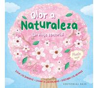 ¿A que huele la naturaleza?: Sigue los trazos • Levanta las solapas • Descubre los aromas: 5 (Olores para descubrir)