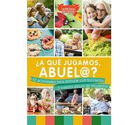 ¿A que jugamos abue@?: 61 actividades para disfrutar con tus nietos... y vuestro álbum de recuerdos (SIN COLECCION)