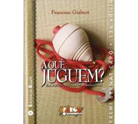 A Que Juguem?. Els Nostres Jocs I Joguets Tradicionals