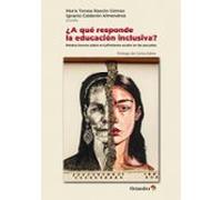 ¿a Que Responde La Educación Inclusiva?