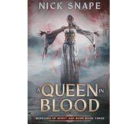 A Queen In Blood: 3 (Warriors of Spirit and Bone)