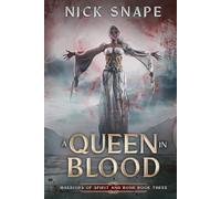 A Queen in Blood: A Dark Epic Fantasy Novel (Warriors of Spirit and Bone)