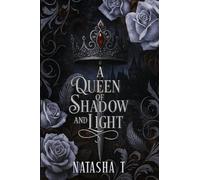 A Queen of Shadow and Light: 2 (Darkness and Light)