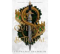 A Queen's Betrayal: Legends of Worldbinders