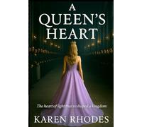A QUEEN'S HEART (The Royal Heart Series)