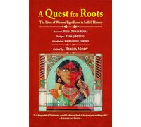 A Quest for Roots: The Lives of Women Significant in India’s History
