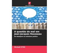 A questão do mal em Jean-Jacques Rousseau: Do desespero ao otimismo político