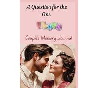 A Question for the one I love: Couples Memory Journal