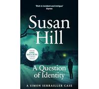 A Question Of Identity: Discover book 7 in the bestselling Simon Serrailler series
