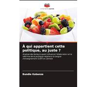 À qui appartient cette politique, au juste ?: Analyse des facteurs ayant influencé l'élaboration et la réforme de la politique relative à la langue d'enseignement (LiEP) en Zambie