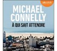 À Qui Sait Attendre (audiolibro)