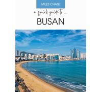 A Quick Guide To ... Busan