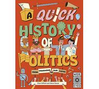 A Quick History of Politics : From Pharaohs to Fair Votes | Clive Gifford