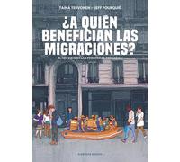 ¿A quién benefician las migraciones?: El negocio de las fronteras cerradas