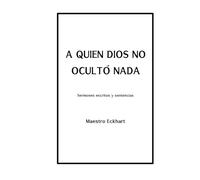 A quien Dios no ocultó nada