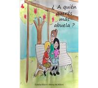 A quién querés más, abuela - Edición ilustrada por Anna Wang Albini