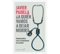 ¿a Quien Vamos A Dejar Morir?