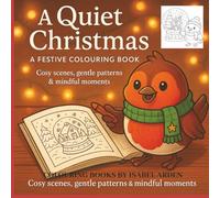 A Quiet Christmas: A Festive Colouring Book