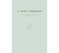 A Quiet Companion: A Gentle Journal for When Life Feels Too Much