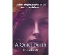A Quiet Death: The most dangerous secrets are the ones no one believes: 3 (Franklin County Series)