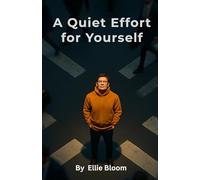 A Quiet Effort for Yourself: 21 Simple Reminders to Keep You Moving