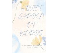 A Quiet Garden Of Words
