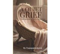 A Quiet Grief: Finding healing after miscarriage