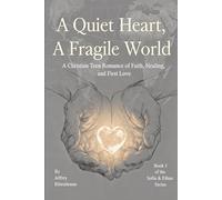 A Quiet Heart, A Fragile World (Sofia and Ethan Novel Series)