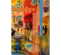 A Quiet Journey Full of Passions: Acrylic, Oil Paintings and Others: 2 (Paintings of Helen J LU)