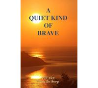A Quiet Kind of Brave