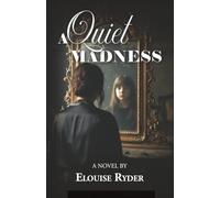 A Quiet Madness