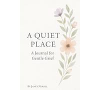 A Quiet Place: A Journal for Gentle Grief