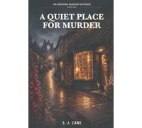 A QUIET PLACE FOR MURDER: The Wrenford Bookshop Mysteries - Book One
