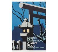 A Quiet Place – Del autor superventas de Tokyo Express – Penguin Classics