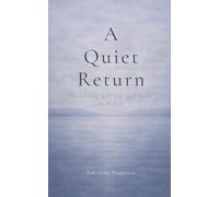 A Quiet Return: Reclaiming Self, Joy, and Truth in Midlife