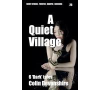 A Quiet Village (25) (Dark Short Stories)