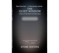 A Quiet Window: A Novel of Sea Room and Slow Burn: 1 (Sea Grammar)