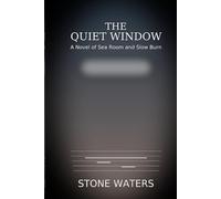 A Quiet Window: A Novel of Sea Room and Slow Burn