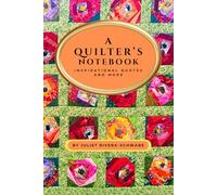 A Quilter's Notebook: Inspirational Quotes and More