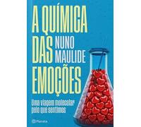 A QUÍMICA DAS EMOÇÕES