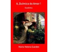 A Química Do Amor ! (ebook)