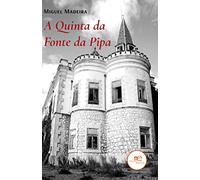 A QUINTA DA FONTE DA PIPA (Universos)